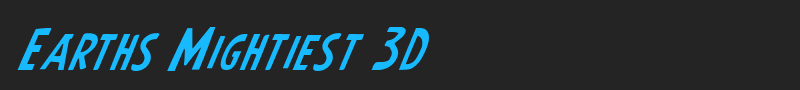 Earths Mightiest 3D font